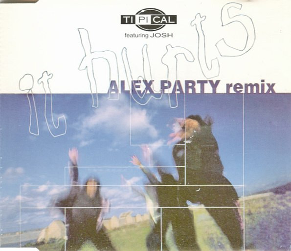 télécharger l'album TiPiCal - It Hurts Alex Party Remix