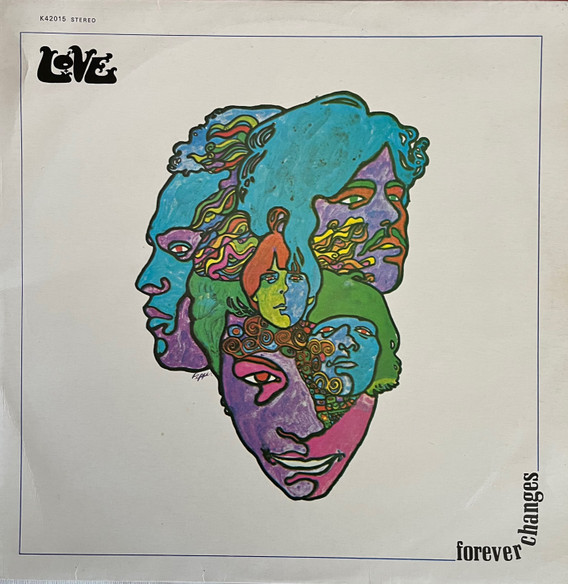 Love – Forever Changes (1971, Vinyl) - Discogs
