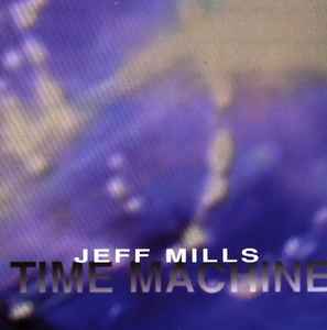 Jeff Mills - Time Machine album cover