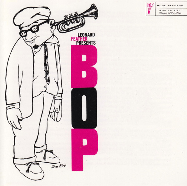 Leonard Feather – Leonard Feather Presents Bop (1996, CD) - Discogs