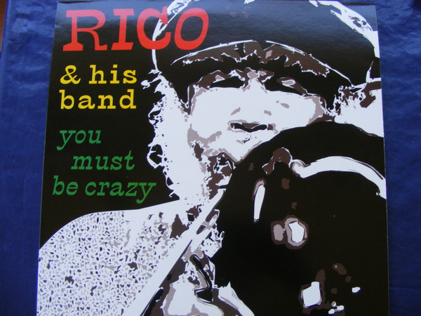 Rico & His Band – You Must Be Crazy - The Official Live Album 