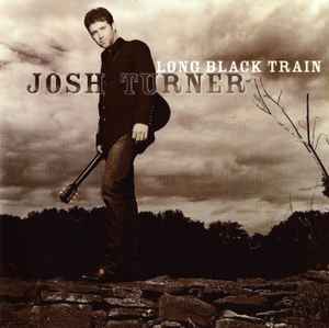 Josh Turner (2) - Long Black Train