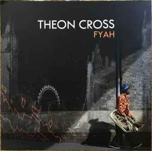 Fyah - Theon Cross