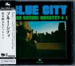 Isao Suzuki Quartet + 1 - Blue City | Releases | Discogs