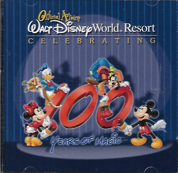 Official Album- Walt Disney World Resort Celebrating 100 Years Of Magic  (2001, CD) - Discogs