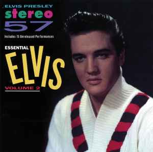 Elvis Presley - Stereo '57 (Essential Elvis Vol. 2)
