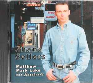 Shane Sellers - Matthew, Mark, Luke And Earnhardt album cover