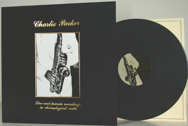 lataa albumi Charlie Parker - Live And Private Recordings In Chronological Order