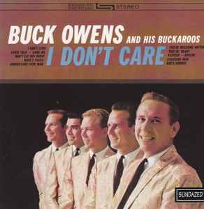 I Don't Care - Buck Owens And His Buckaroos