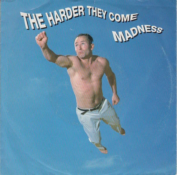Madness – The Harder They Come (1992