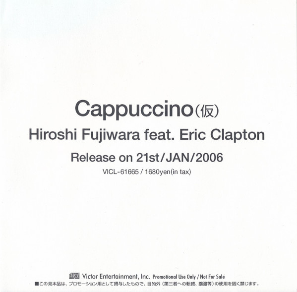 Hiroshi Fujiwara Feat. Eric Clapton - Cappuccino | Releases | Discogs