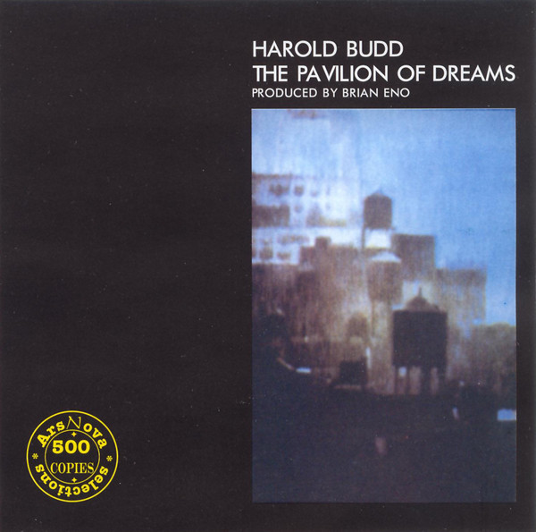 Harold Budd - The Pavilion Of Dreams | Releases | Discogs