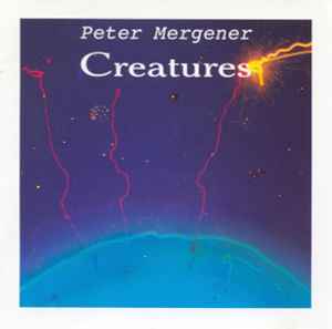 Peter Mergener - Creatures