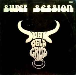 Juan De La Cruz Band Super Session 1976 Vinyl Discogs