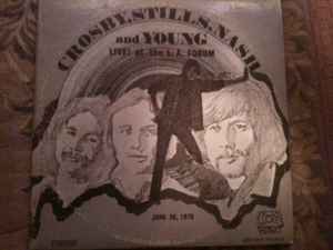 Crosby, Stills, Nash And Young – Live! At The L.A. Forum June 26
