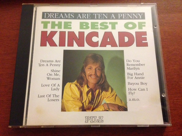 ladda ner album Kincade - Dreams Are Ten A Penny The Best Of Kincade