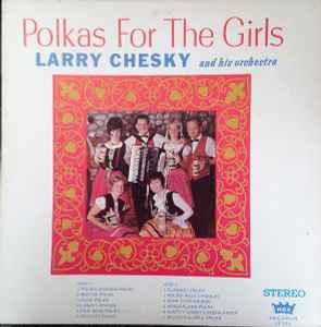 Larry Chesky And His Orchestra - Polkas For The Girls album cover