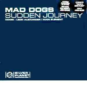 Mad Dogs - Sudden Journey album cover