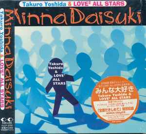 Takuro Yoshida = 吉田拓郎 – Minna Daisuki = みんな大好き (1997, CD