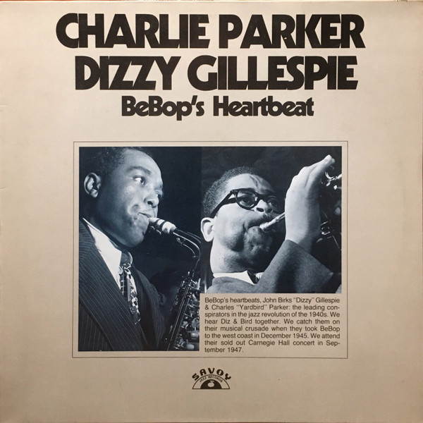 Charlie Parker - Dizzy Gillespie - BeBop's Heartbeat | Releases