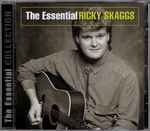 Cover of The Essential Ricky Skaggs, 2003, CD