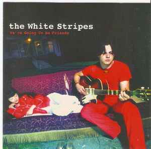The White Stripes - We're Going To Be Friends album cover