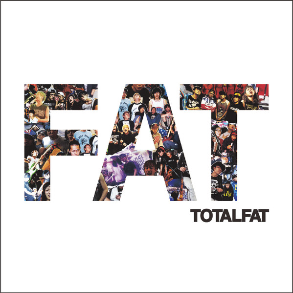 TOTALFAT – FAT (2017, CD) - Discogs