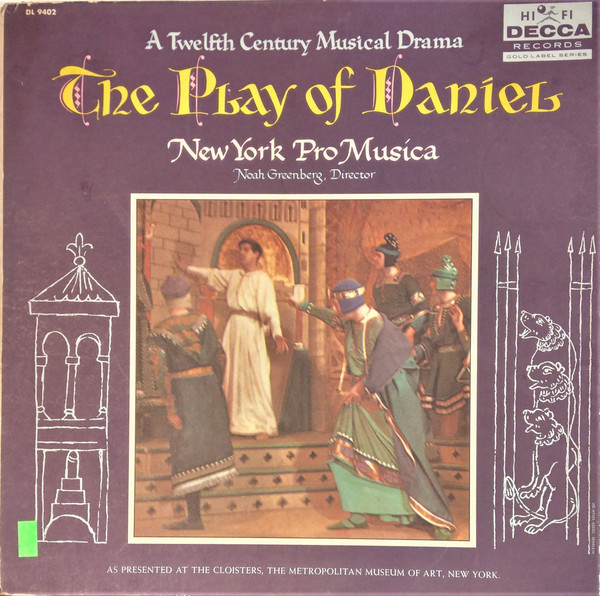 New York Pro Musica – The Play Of Daniel (A Twelfth Century