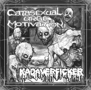 Kadaverficker - Kadaverficker / Catasexual Urge Motivation album cover
