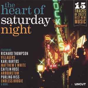 Various - The Heart Of Saturday Night (15 Tracks Of 2013's Best New Music)