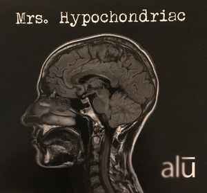 Alu (2) - Mrs. Hypochondriac album cover