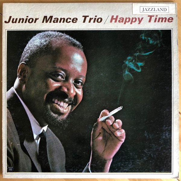 Junior Mance Trio – Happy Time (1962, Vinyl) - Discogs