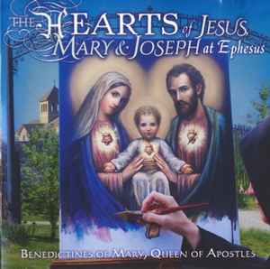 Benedictines Of Mary, Queen Of Apostles - The Hearts of Jesus, Mary & Joseph at Ephesus album cover