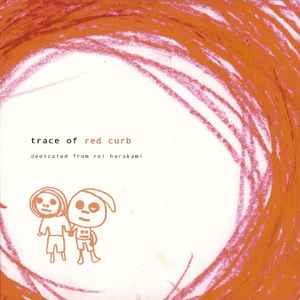 Rei Harakami - Trace Of Red Curb