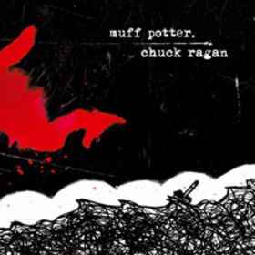 Muff Potter - Muff Potter / Chuck Ragan