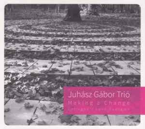 Juhász Gábor Trió - Making A Change Coltrane's Love Supreme album cover
