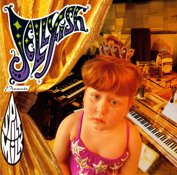 Jellyfish - Spilt Milk | Releases | Discogs