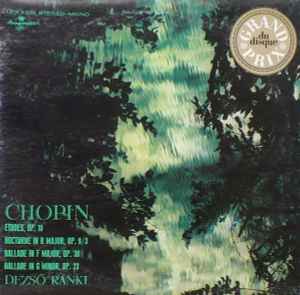Etudes, Op. 10 / Nocturne In B Major, Op. 9/3 / Ballade In F Major, Op. 38 / Ballade In G Minor, Op. 23 - Chopin / Dezső Ránki