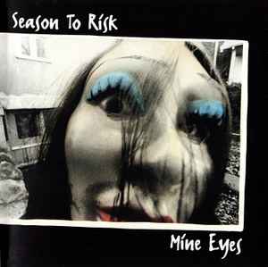 Season To Risk - Mine Eyes album cover