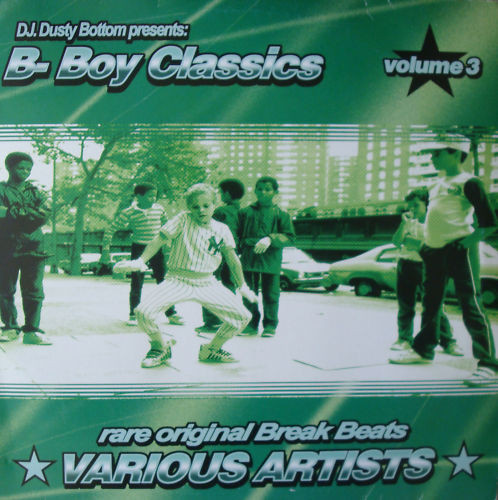 last ned album Various - DJ Dusty Bottom Presents B Boy Classics Volume 2