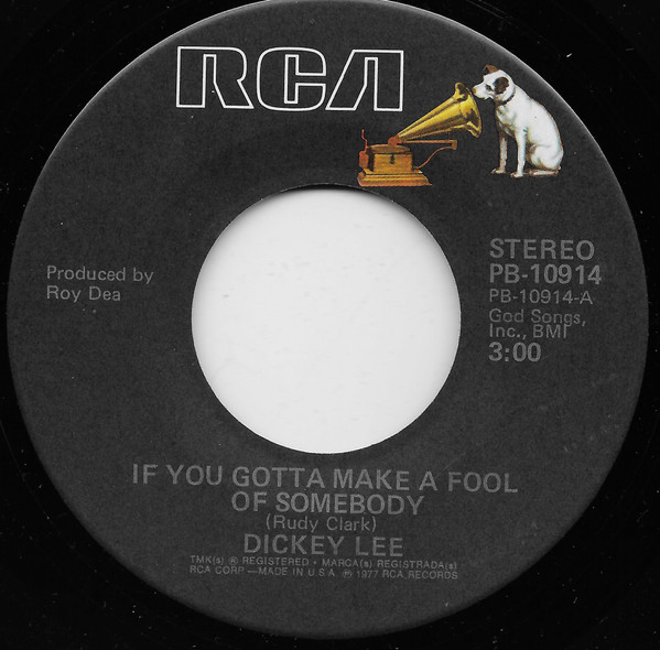 last ned album Dickey Lee - If You Gotta Make A Fool Of Somebody