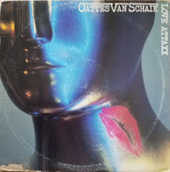 Oattes Van Schaik – Love Attaxx (1985, Vinyl) - Discogs
