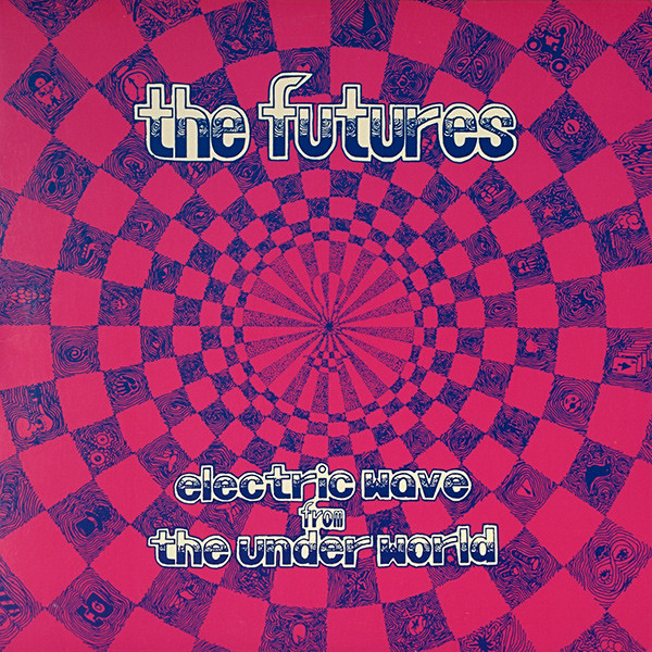 The Futures – Electric Wave From The Under World (2002, Vinyl