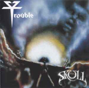 Trouble (5) - The Skull