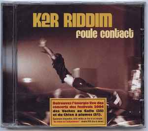 K2R Riddim – Foule Contact (2005, Cd) - Discogs