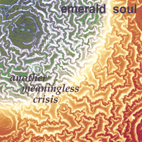 last ned album Emerald Soul - Another Meaningless Crisis