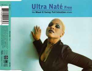 Ultra Naté - Free (The Mood II Swing / Full Intention Mixes)