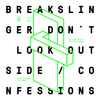Breakslinger - Don't Look Outside / Confessions