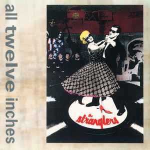 The Stranglers - All Twelve Inches album cover