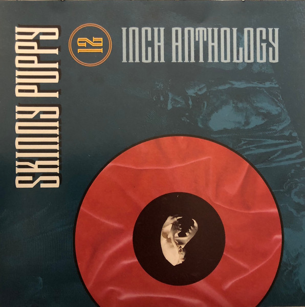 Skinny Puppy – 12 Inch Anthology (1990, Vinyl) - Discogs
